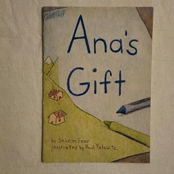 Paperback Ana's Gift (Leveled Reader 87 A, Genre: Realistic Story) Book