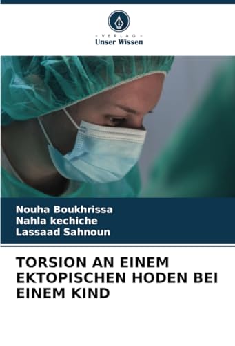 TORSION AN EINEM EKTOPISCHEN HODEN BEI EINEM KIND