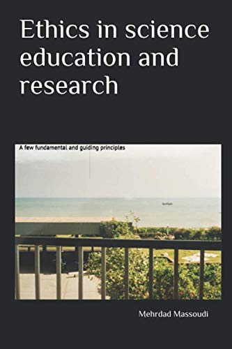 Ethics in science education and research: A few fundamental and guiding principles