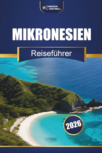 Mikronesien Reiseführer 2026: Top-Inseln, Kultur, Strände, lokale Tipps und Abenteuerrouten für Erstbesucher