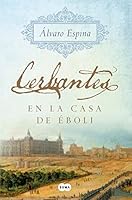 Cerbantes en la casa de Éboli 8491291296 Book Cover