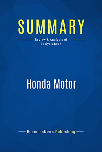 Summary: Honda Motor: Review and Analysis of Sakiya's Book