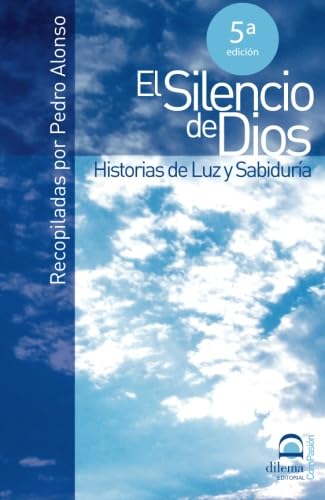El Silencio de Dios: Historias de Luz y Sabiduria