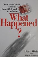 You Were Born Special, Beautiful And Wonderful: What Happened? 0646133764 Book Cover