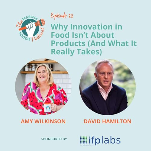 Why Innovation in Food Isn&rsquo;t About Products (And What It Really Takes)
