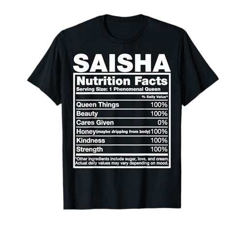 Saisha Nutrition Facts T-Shirt Saisha Name Birthday Shirt T-Shirt