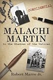 Malachi Martin: In the Shadows of the Vatican