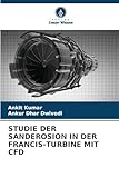 francis turbine theory pdf  Studie Der Sanderosion in Der Francis-Turbine Mit Cfd