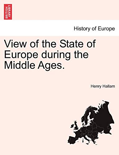 View of the State of Europe during the Middle Ages.