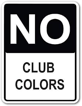 No Club Colors 8x12 Inches Street Sign