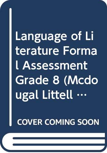 Language of Literature Formal Assessment Grade 8 (Mcdougal Littell Language of Literature)
