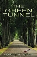 The Green Tunnel 1530088410 Book Cover