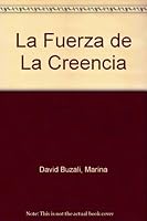 Fuerza De LA Creencia/the Power of Beleiving (Spanish Edition) 9700508463 Book Cover