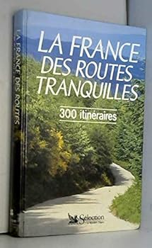 Hardcover LA FRANCE DES ROUTES TRANQUILLES [French] Book