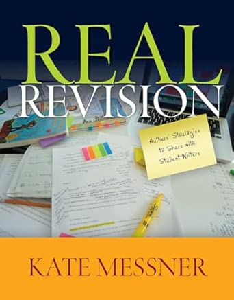 Real Revision: Authors' Strategies to Share with Student Writers book cover