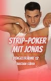 Bengelträume 12: Strip-Poker mit Jonas