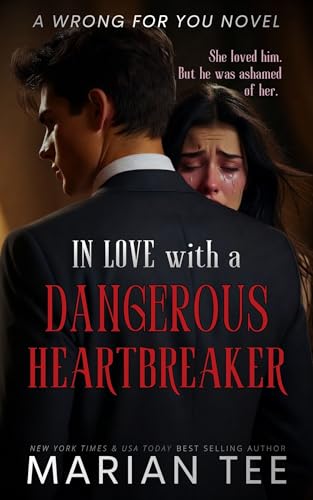 In Love with a Dangerous Heartbreaker (Wrong for You)
