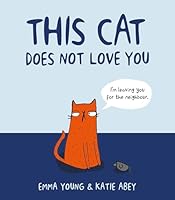 This Cat Does Not Love You 1847158056 Book Cover