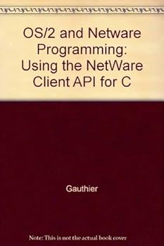Paperback OS/2 and NetWare programming: Using the NetWare Client API for C (VNR's OS/2 series) Book