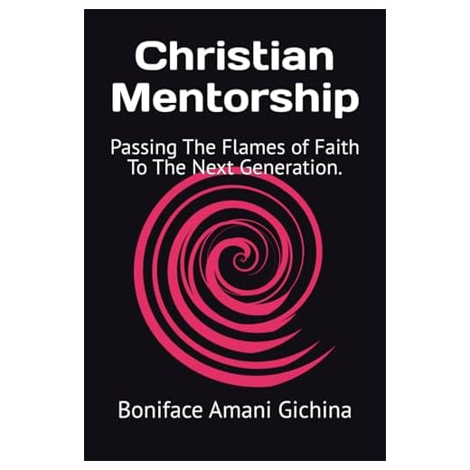 Christian Mentorship: Passing The Flames of Faith To The Next Generation.