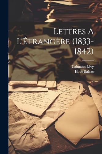 Lettres A L'Étrangère (1833-1842) (French Edition)