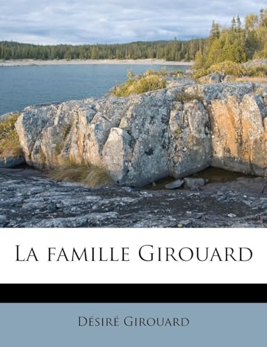 La famille Girouard (French Edition)