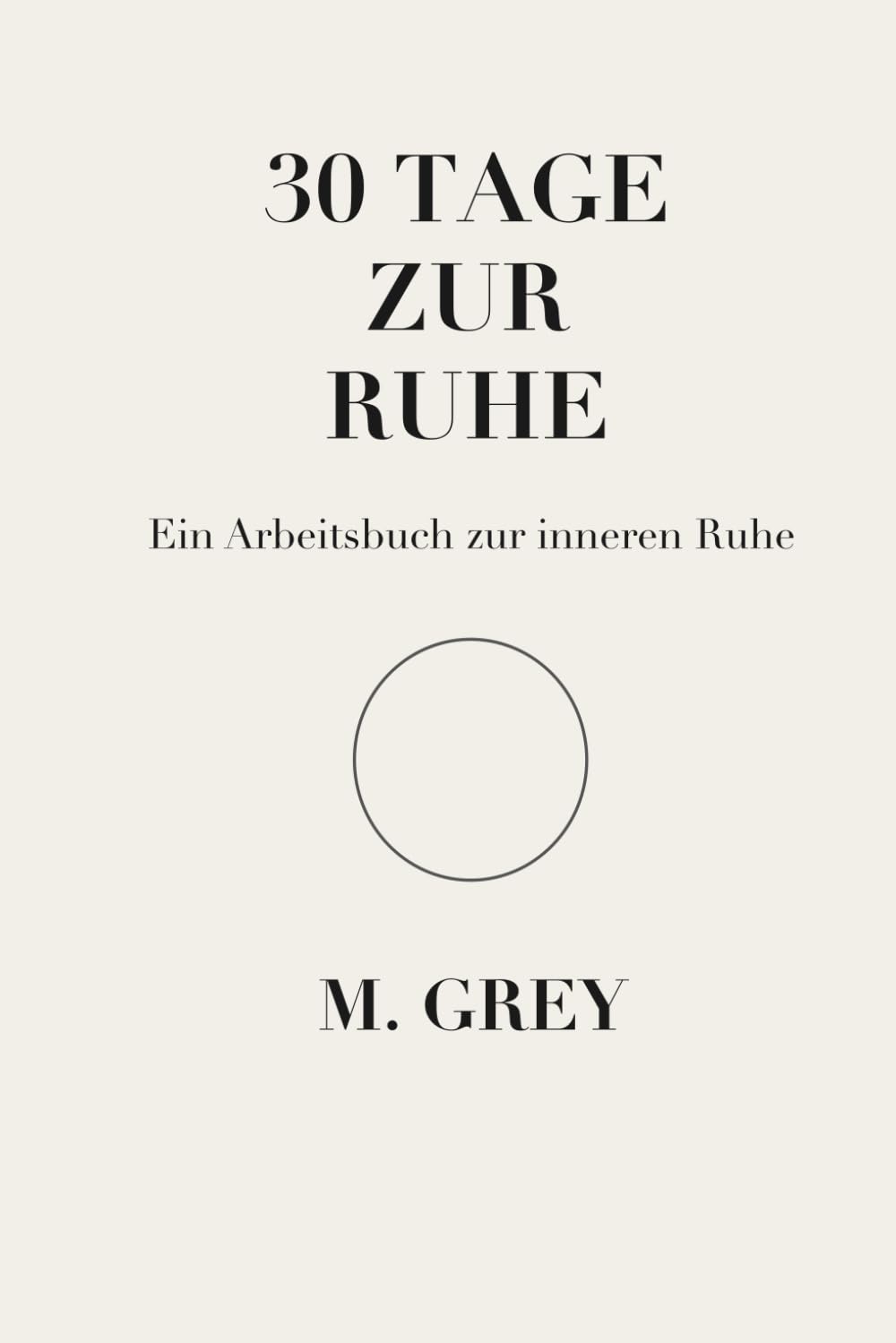 30 TAGE ZUR RUHE (Grey Guides-30)