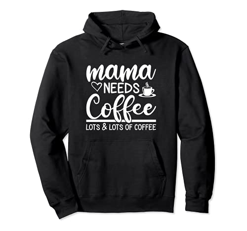 Funny Coffee Lover Coffee Mom Saying Mama Black Espresso Felpa con Cappuccio