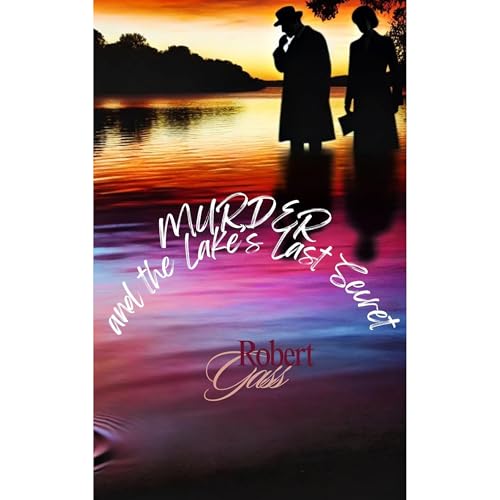 Murder and the Lake's Last Secret -- Robert Gass episode artwork