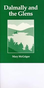 Paperback Dalmally and the Glens (West Highland Series) Book