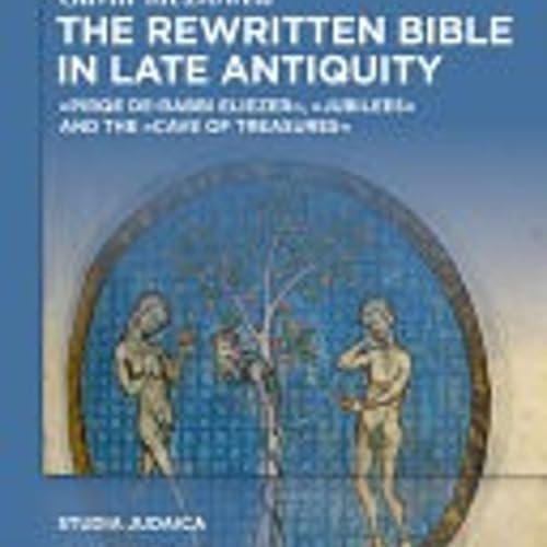 Gavin McDowell, *The Rewritten Bible in Late Antiquity: &ldquo;Pirqe de-Rabbi Eliezer," "Jubilees," and the "Cave of Treasures"*. Berlin: De Gruyter, 2025.