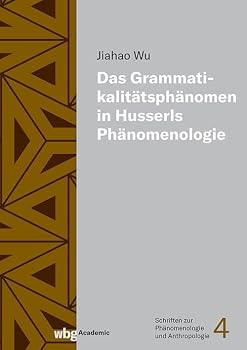 Hardcover Das Grammatikalitatsphanomen in Husserls Phanomenologie [German] Book