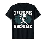 Je Peux Pas J'ai Escrime T-Shirt