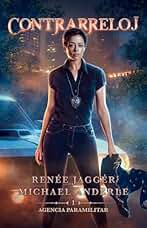 Contrarreloj : Una novela de fantasía, acción, misterio y aventuras para jóvenes y adultos (Agencia paramilitar libro 1)