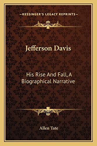 Jefferson Davis: His Rise And Fall, A Biographical Narrative