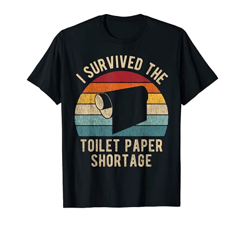 Sobrevived a la escasez de papel higiénico divertida novedad Camiseta