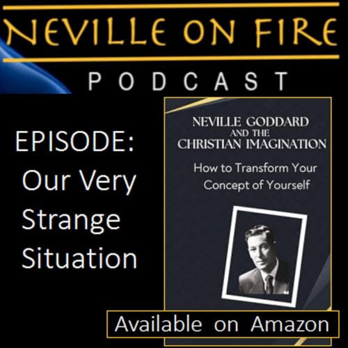 Our Very Strange Situation