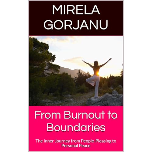 From Burnout to Boundaries Audiobook By Mirela Gorjanu cover art