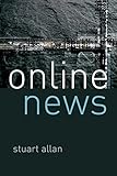 Online news: journalism and the internet: Journalism and the Internet