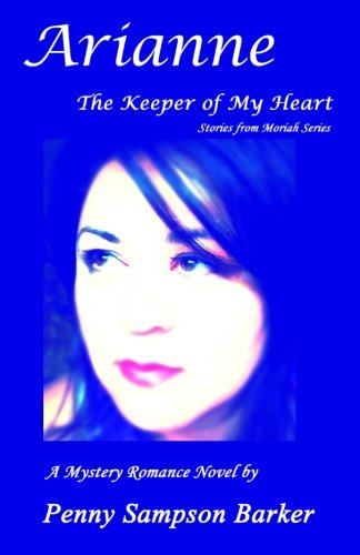 Arianne - The Keeper of My Heart: A Mystery Romance Novel