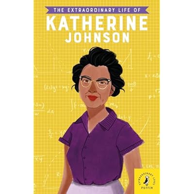 The Extraordinary Life of Katherine Johnson