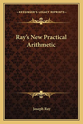 Ray's New Practical Arithmetic (Ray's Arithmetic)