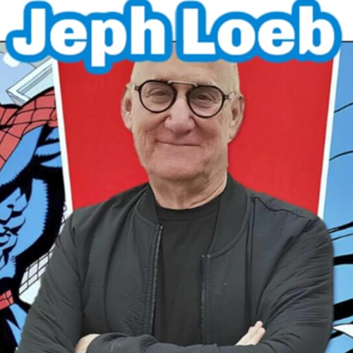 #294: Jeph Loeb Joins the Show! White, Fallen Son, Heroes Reborn & More!