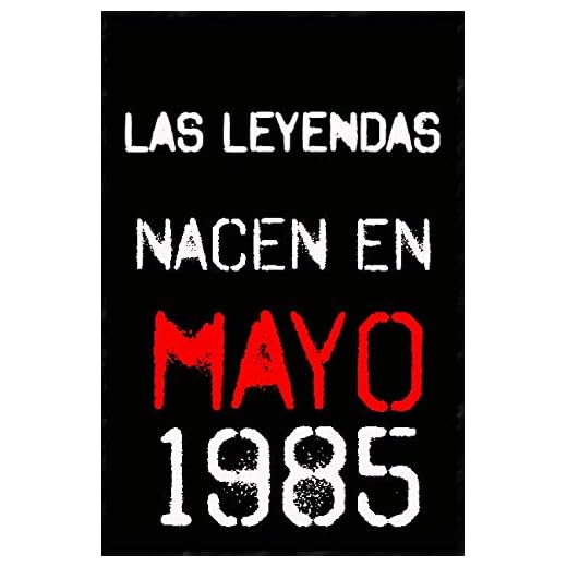 las leyendas nacen en mayo 1985 ; regalo de cumpleaños 35 años para mujer y para hombres .forrado cuaderno de notas ; liberta de apuntes ; agenda o diario personal divertido regalo de cumpleaños