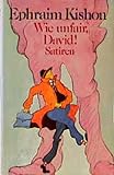 Wie unfair, David!: Und andere israelische Satiren (Sonderreihe) - Ephraim Kishon 