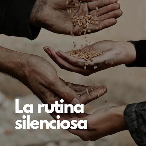 La rutina silenciosa