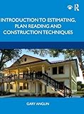 Introduction to Estimating, Plan Reading and Construction Techniques