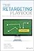The Retargeting Playbook: How to Turn Web-Window Shoppers into Customers