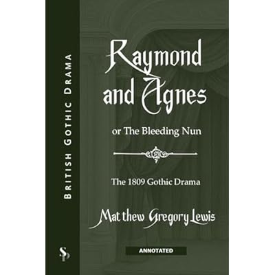 Ramond and Agnes (Annotated): or The Bleeding Nun