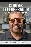 Cómo ser teleoperador y no morir en el intento